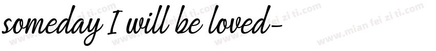 someday I will be loved字体转换